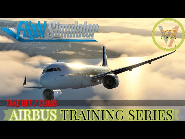 TakeOff / Climb | Flex or Toga? | REAL Airbus Pilot Training | FS2020 A320 NEO | FBW Mod