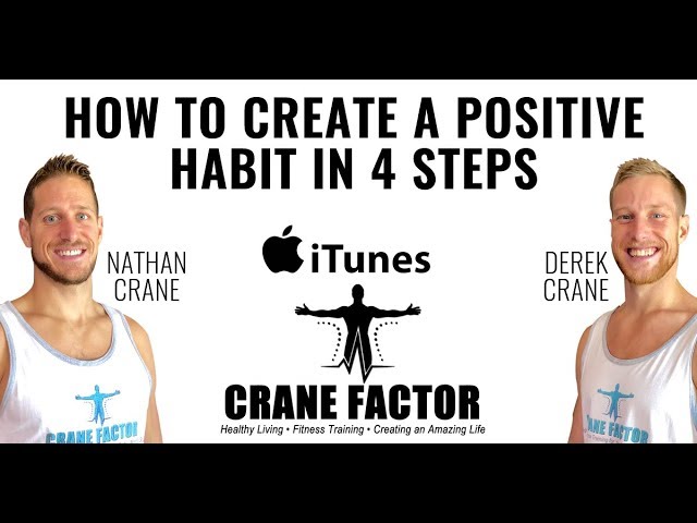 How to Create a Positive Habit in 4 Simple Steps - Activating Greatness #9