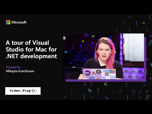 Visual Studio 2019 Launch: A tour of Visual Studio for Mac for .NET development