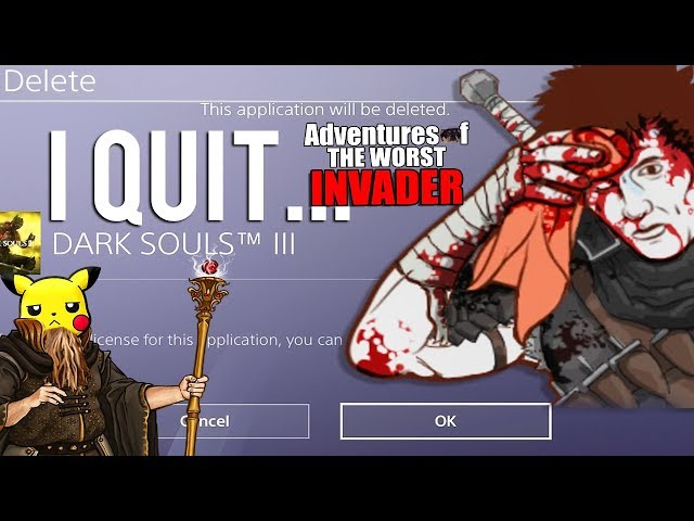 Dark Souls 3: Adventures Of The Worst Invader - That Time I Rage Quit On Stream...