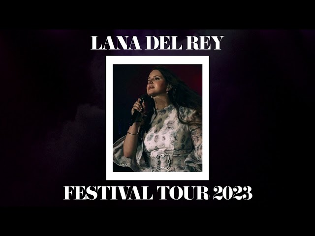 Lana Del Rey - Ride (Festival Tour 2023 Studio Version)