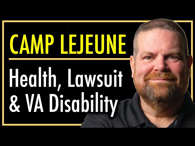 Camp Lejeune Lawsuit, Disability & Health Care | Water Contamination | Toxic Water | theSITREP