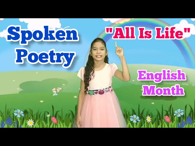 ENGLISH SPOKEN POETRY | ALL IS LIFE | SHORT ENGLISH POEM | ENGLISH MONTH 2022