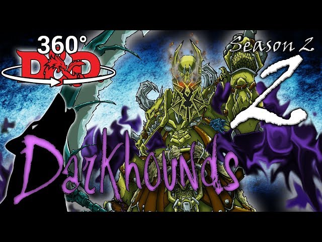 🔮 360° D&D | "Demonic Hangover" Darkhounds S2:E2