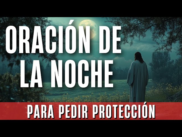 🙏 Oración de la noche de hoy para pedir protección y bendición para los niños