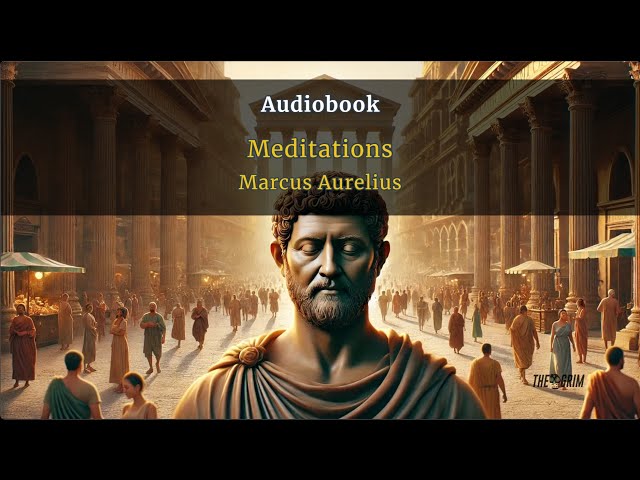 Marcus Aurelius - Meditations - Unabridged Audiobook 🎧