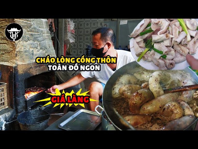 CHÁO LÒNG Cống Thôn DÂN DÃ 20 năm |  3 người 230K NƯỚNG siêu ngon, lòng chất nhất làng