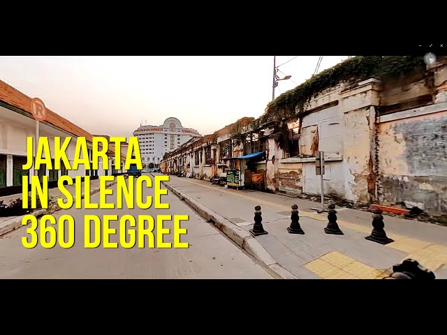 Jakarta in Silence - 360 Degree.