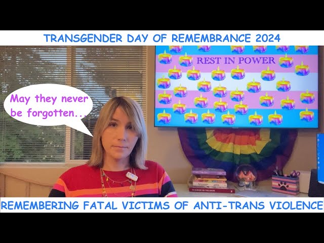 Trans Psychiatrist - Transgender Day of Remembrance 2024 - Remembering  Victims of Anti-Trans Hate