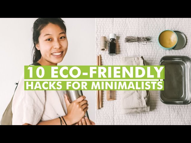 10 Eco-friendly Life Hacks for Minimalists