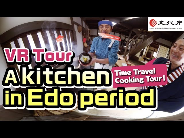 【VR Tour】A kitchen in Edo period  Time Travel Cooking Tour