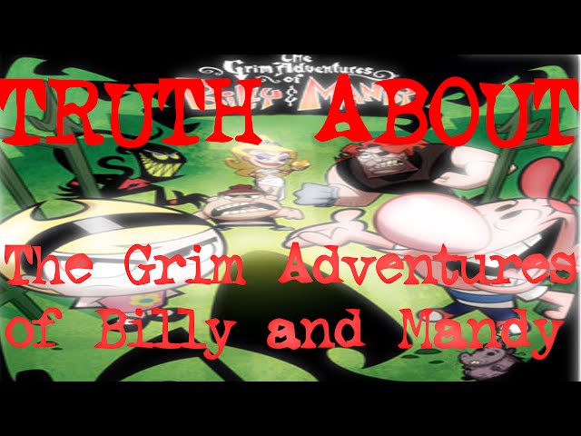 The Truth About the Grim Adventures of Billy and Mandy By:MisterAwestasia|CreepyPasta