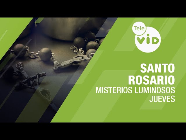 Santo Rosario 📿 Misterios Luminosos - Jueves, Tele VID #SantoRosario #TeleVID