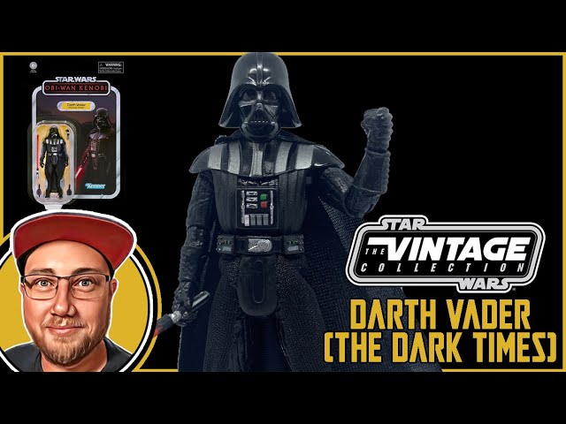 DARTH VADER (THE DARK TIMES) [VC241] - STAR WARS THE VINTAGE COLLECTION REVIEW