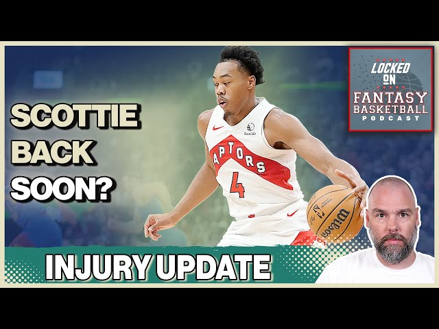 Could We Get Scottie Barnes Back Soon? | NBA Injury Update