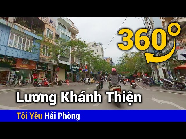 [ Video 360 độ ] Đường Lương Khánh Thiện ở Hải Phòng năm 2020