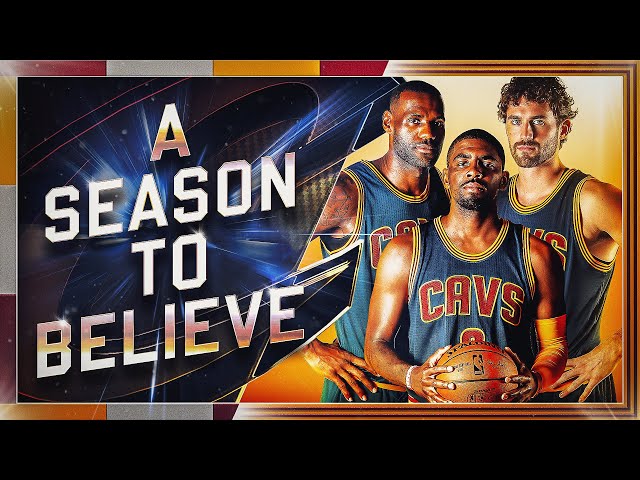 A Season to Believe - 2016 NBA Champions | NBA Feature Documentary