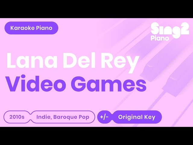 Lana Del Rey - Video Games (Piano Karaoke)