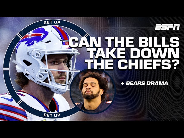 Will JOSH ALLEN hand the Chiefs their FIRST LOSS? 👀 + DRAMA w/ Caleb Williams in Chicago 😮 | Get Up