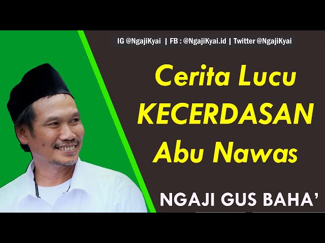 GUS BAHA - Cerita Lucu Abu Nawas yang Bikin Perut Kaku