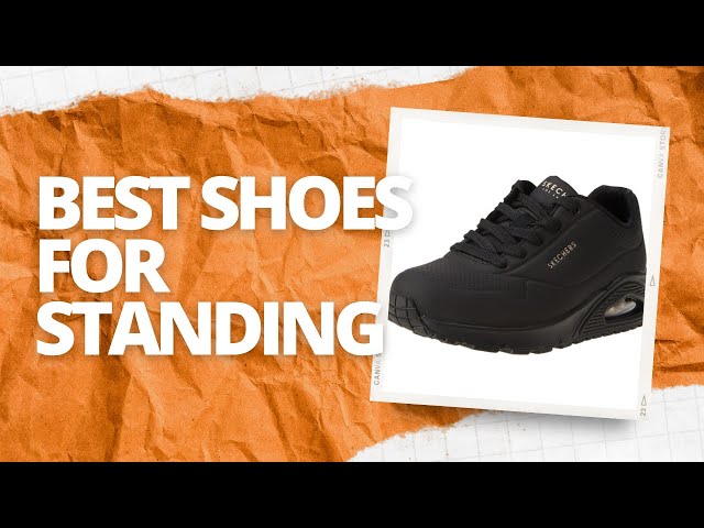 The Ultimate Guide to the Best Shoes for Standing All Day Women's Needs #shoes