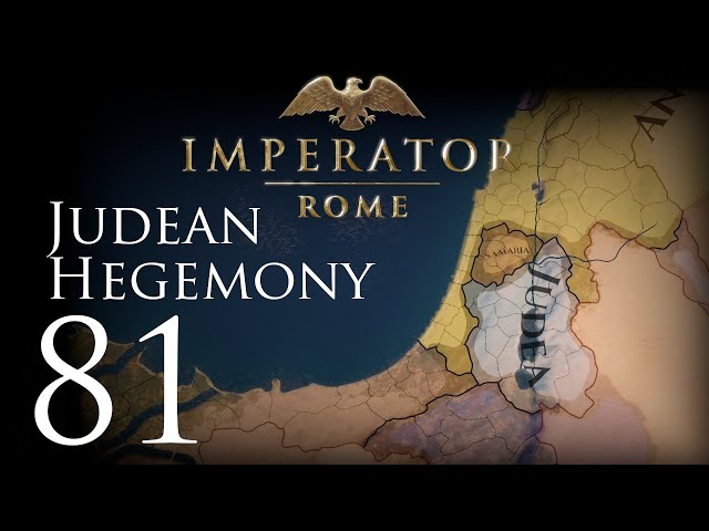 Imperator: Rome | Judean Hegemony | Episode 81