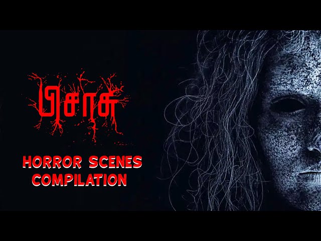 Horror Scenes Compilation 3 - Pisasu Movie | Mysskin | Naga | Radharavi Prayaga Martin