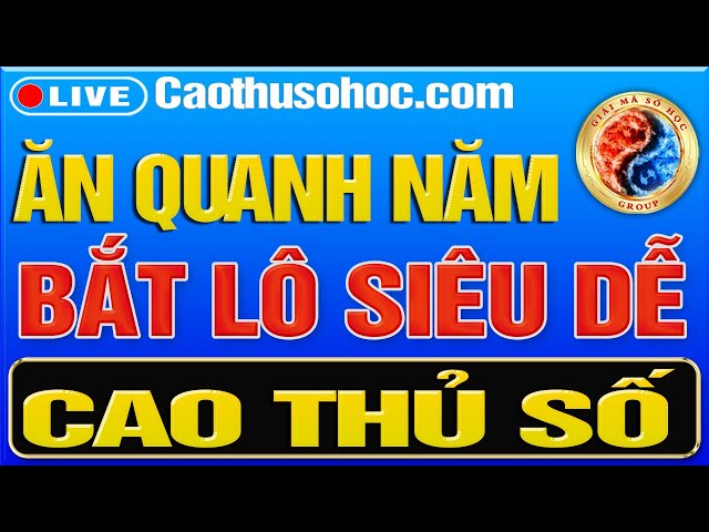 Giải Mã Số Học, Dự Đoán XSMB, Soi Cầu Miền Bắc, Cách bắt lô đẹp ăn cực chuẩn, Xổ Số Miền Bắc