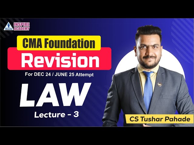 REVISION CMA FOUNDATION | LAW | LEC 6 | CS TUSHAR PAHADE | DEC 24