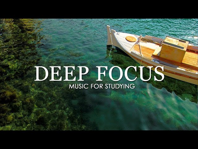 🔴 Deep Focus 24/7 - Ambient Music For Studying, Concentration, Work And Meditation