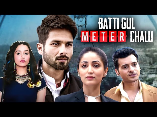 Batti Gul Meter Chalu (2018) Full Hindi Movie (4K) Shahid Kapoor & Yami Gautam | Divyendu Sharma