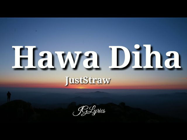 JustStraw-Hawa diha [Prod.Jr Lopez] (Lyrics)