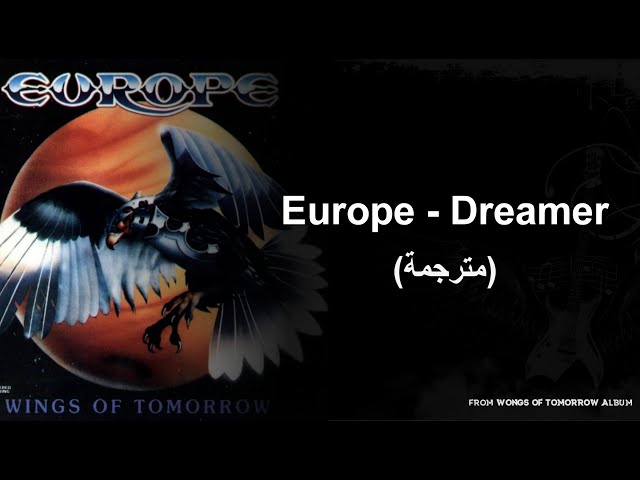 Europe - Dreamer (مترجمة للعربية)