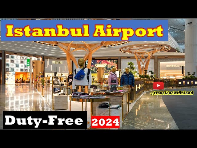 World Largest Airport | Istanbul airport and duty free, 2024 | Travel Vlog | 4K Ultra HD