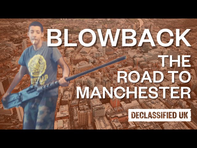 Blowback: The Road to Manchester - full documentary