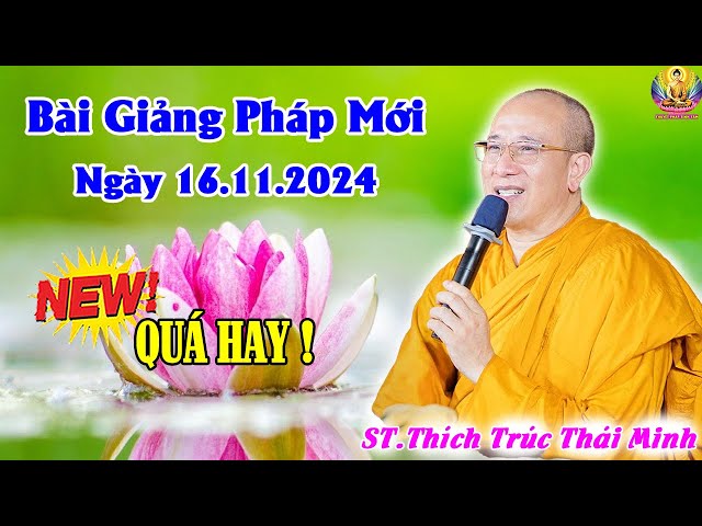 Bài Giảng Pháp Hay Nhất Ngày 16.11.2024 (Hay Vô Cùng) - Thầy Thích Trúc Thái Minh Chùa Ba Vàng