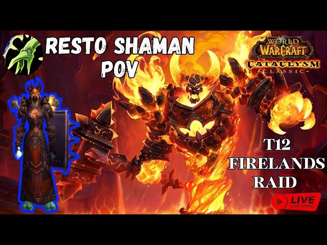 🔥#26 T12 Firelands Raid Restoration Shaman - World of Warcraft Cataclysm Classic