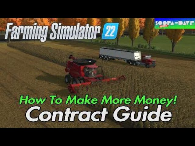 Farming Simulator 22 Contract Guide How To Make Money Fast