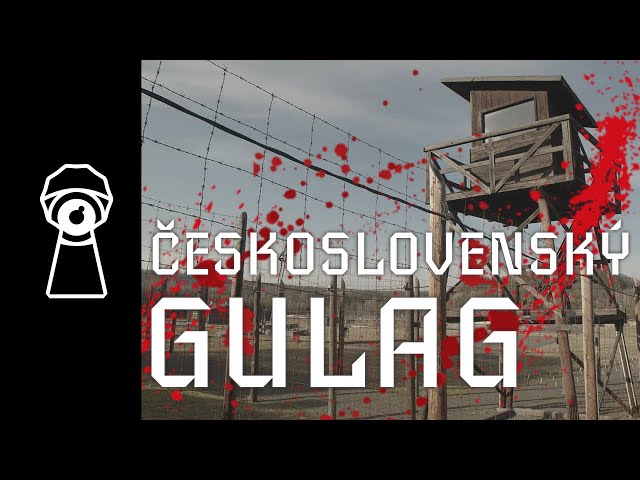 ČESKOSLOVENSKÝ GULAG - vězeňský tábor Vojna