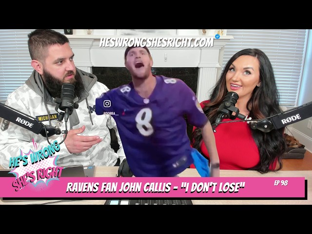 Ravens Fan John Callis | I Don't Lose - HWSR Ep 98