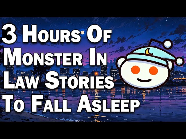 3 Hours Of Monster In Law Stories To Fall Asleep To | Best Reddit Stories Compilations