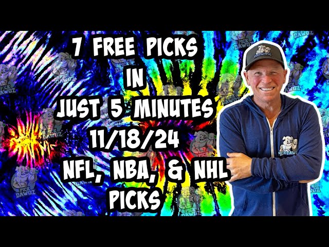 NFL, NBA, NHL Best Bets for Today Picks & Predictions Monday 11/18/24 | 7 Picks in 5 Minutes