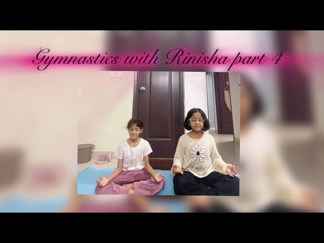 Gymnastics with Rinisha pt 4 @sistersmagic291210 #friendyoga