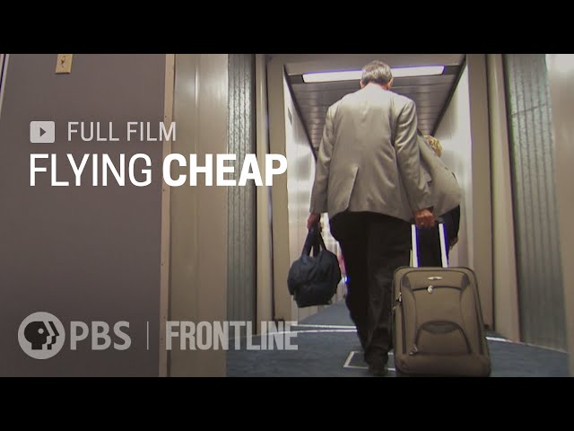 Flying Cheap (full documentary) | FRONTLINE