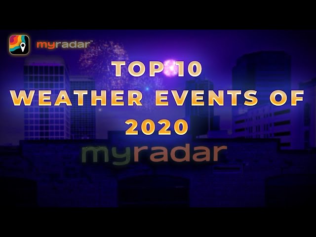 Top 10 Weather Events of 2020