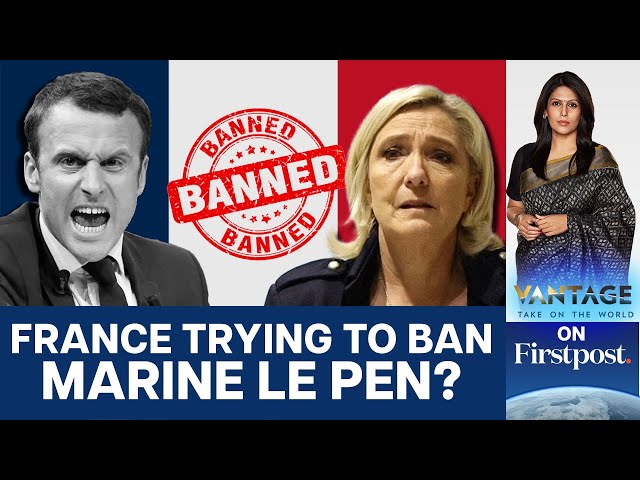 French Elections: Prosecutors want Marine Le Pen Banned | Vantage with Palki Sharma