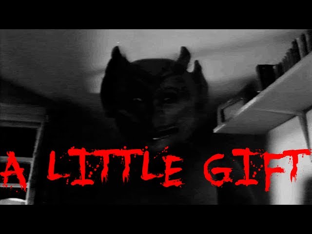 A Little Gift|CreepyPasta