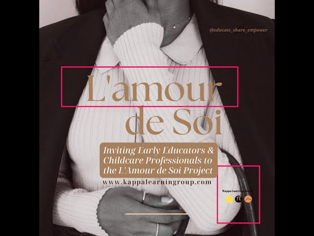 L'amour De Soi Project: A Guide to One's Heart for Educators and Childcare Professionals