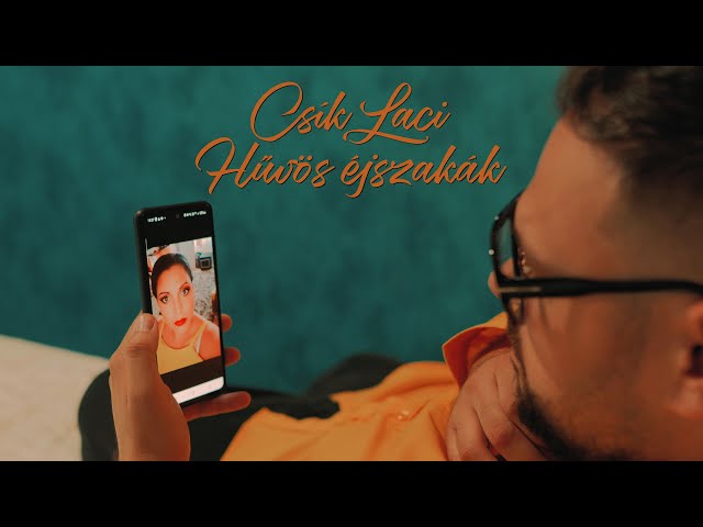 Csík Laci - Hűvös Éjszakák (hivatalos videoklip)