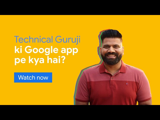 Technical Guruji ke interests | Google app